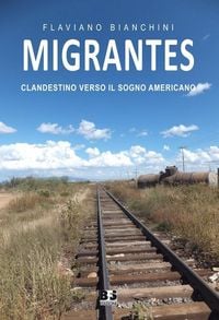 Produktbild: Migrantes. Clandestino verso il sogno americano