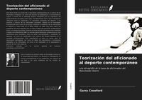 Produktbild: Teorizaci&oacute;n del aficionado al deporte contempor&aacute;neo