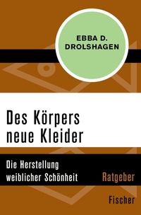 Bild vom Artikel Des Körpers neue Kleider vom Autor Ebba D. Drolshagen