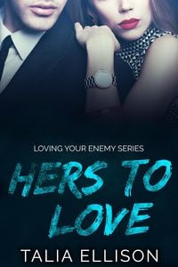 Produktbild: Hers to Love (Loving Your Enemy, #3)