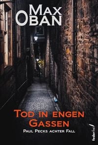 Produktbild: Tod in engen Gassen: Paul Pecks achter Fall. &Ouml;sterreichkrimi