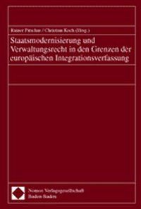 Produktbild: Staatmodernisierung und Verwaltungsrecht in den Grenzen der europ&auml;ischen Integrationsverfassung