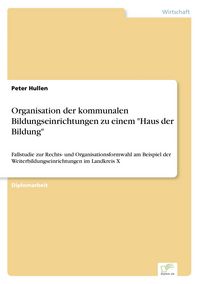 Produktbild: Organisation der kommunalen Bildungseinrichtungen zu einem "Haus der Bildung"