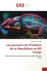 Produktbild: Les pouvoirs du Pr&eacute;sident de la R&eacute;publique en RD Congo