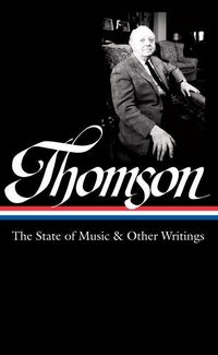 Produktbild: Thomson, V: Virgil Thomson: The State of Music & Other Writi