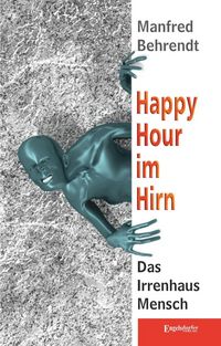 Produktbild: Behrendt, M: Happy Hour im Hirn