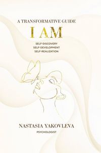 Produktbild: I Am: A Workbook for Self-Discovery, Self-Development, and Self-Realization