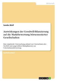 Produktbild: Auswirkungen der Goodwill-Bilanzierung auf die Marktbewertung b&ouml;rsennotierter Gesellschaften