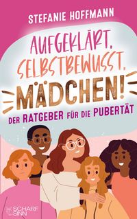 Produktbild: Aufgekl&auml;rt, selbstbewusst, M&auml;dchen! - Der Ratgeber f&uuml;r die Pubert&auml;t