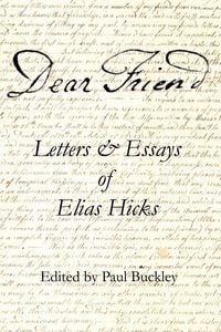 Produktbild: Dear Friend: Letters and Essays of Elias Hicks