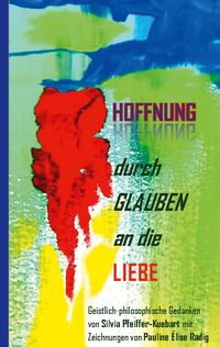 Produktbild: Hoffnung durch Glauben an die Liebe