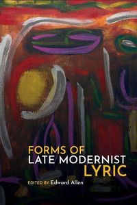 Produktbild: Forms Of Late Modernist Lyric