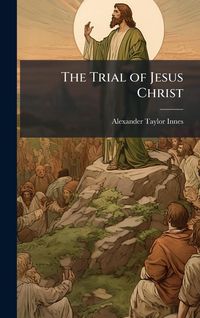 Produktbild: The Trial of Jesus Christ
