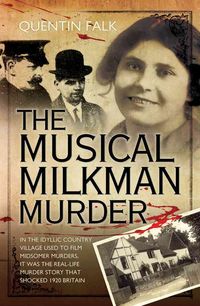 Bild vom Artikel The Musical Milkman Murder - In the idyllic country village used to film Midsomer Murders, it was the real-life murder story that shocked 1920 Britain vom Autor Quentin Falk