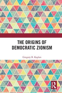 Produktbild: The Origins of Democratic Zionism
