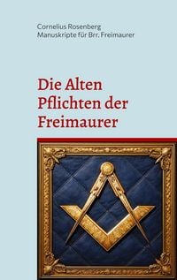 Produktbild: Die Alten Pflichten der Freimaurer