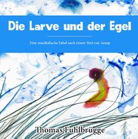 Produktbild: Die Larve und der Egel