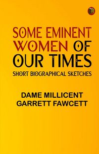 Produktbild: Some Eminent Women of Our Times: Short Biographical Sketches