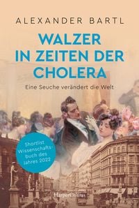Produktbild: Walzer in Zeiten der Cholera. Eine Seuche ver&auml;ndert die Welt &ndash; AKTUALISIERTE TASCHENBUCHAUSGABE