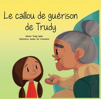 Produktbild: Le Caillou de Gu&eacute;rison de Trudy