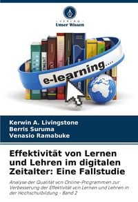 Produktbild: Effektivit&auml;t von Lernen und Lehren im digitalen Zeitalter: Eine Fallstudie
