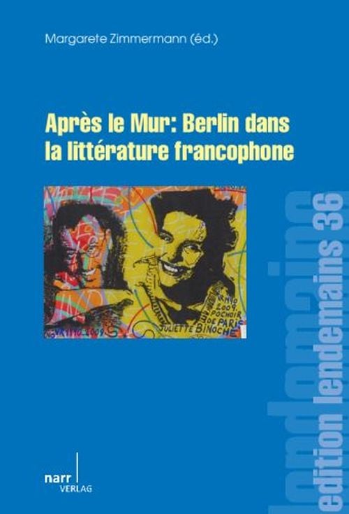 Produktbild: Apr&egrave;s le Mur: Berlin dans la litt&eacute;rature francophone