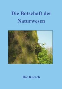 Produktbild: Die Botschaft der Naturwesen