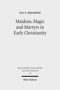 Produktbild: Maidens, Magic and Martyrs in Early Christianity