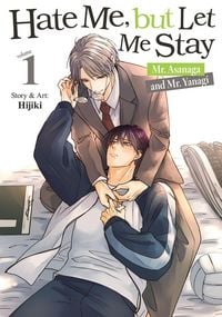 Produktbild: Hate Me, But Let Me Stay - Mr. Asanaga and Mr. Yanagi Vol. 1