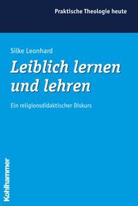 Bild vom Artikel Leiblich lernen und lehren vom Autor Silke Leonhard