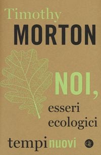 Produktbild: Noi, esseri ecologici