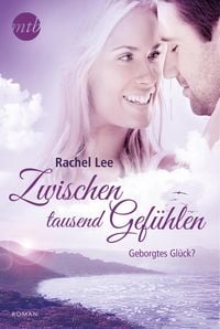 Produktbild: Zwischen tausend Gef&uuml;hlen: Geborgtes Gl&uuml;ck?