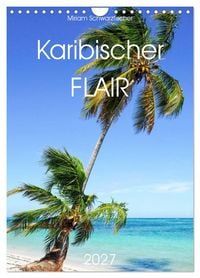 Produktbild: Karibischer Flair (Wandkalender 2027 DIN A4 hoch), CALVENDO Monatskalender