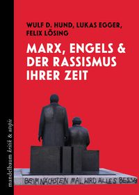 Produktbild: Marx, Engels und der Rassismus ihrer Zeit