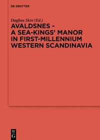 Produktbild: Avaldsnes - A Sea-Kings' Manor in First-Millennium Western Scandinavia