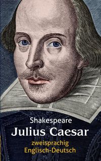 Bild vom Artikel Julius Caesar. Shakespeare. Zweisprachig: Englisch-Deutsch / Julius Cäsar vom Autor William Shakespeare