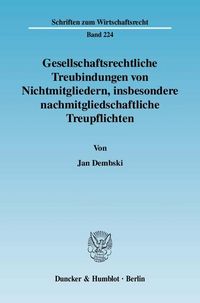 Produktbild: Gesellschaftsrechtliche Treubindungen von Nichtmitgliedern, insbesondere nachmitgliedschaftliche Treupflichten.