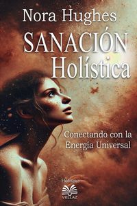 Produktbild: Sanaci&oacute;n Hol&iacute;stica - Conectando con la Energ&iacute;a Universal