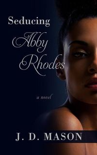 Produktbild: Mason, J: Seducing Abby Rhodes
