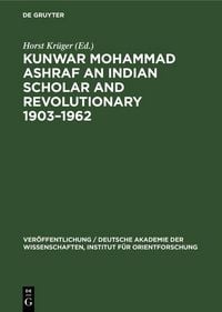 Produktbild: Kunwar Mohammad Ashraf an Indian Scholar and Revolutionary 1903-1962
