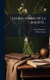 Produktbild: Les Bas-fonds De La Soci&Atilde;(c)t&Atilde;(c)...