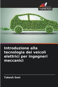Produktbild: Introduzione alla tecnologia dei veicoli elettrici per ingegneri meccanici