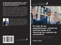 Produktbild: El viaje de las adquisiciones: &iquest;C&oacute;mo ha transformado el E-Sourcing las cadenas de suministro?