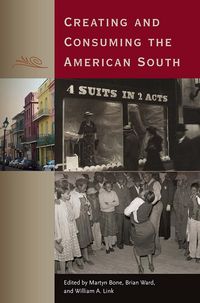 Produktbild: Creating and Consuming the American South