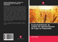 Produktbild: Sustentabilidade da cadeia de abastecimento de trigo no Paquist&atilde;o