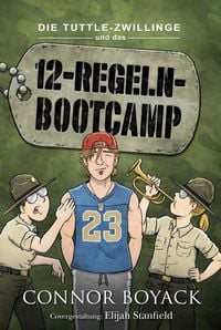 Produktbild: Die Tuttle-Zwillinge und das 12-Regeln-Bootcamp