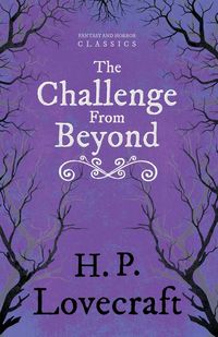 Produktbild: The Challenge from Beyond (Fantasy and Horror Classics) ; With a Dedication by George Henry Weiss