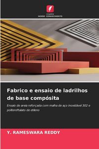 Produktbild: Fabrico e ensaio de ladrilhos de base comp&oacute;sita