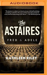 Bild vom Artikel The Astaires: Fred & Adele vom Autor Kathleen Riley