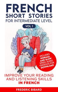 Produktbild: French Short Stories for Intermediate Level + AUDIO (Easy Stories for Intermediate French, #1)